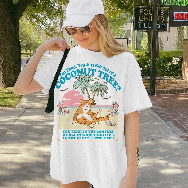 You think you just fall out of a coconut tree t-shirt | kamala harris shirt | harris meme | social democrat | roevember | kamala 2024 | roe