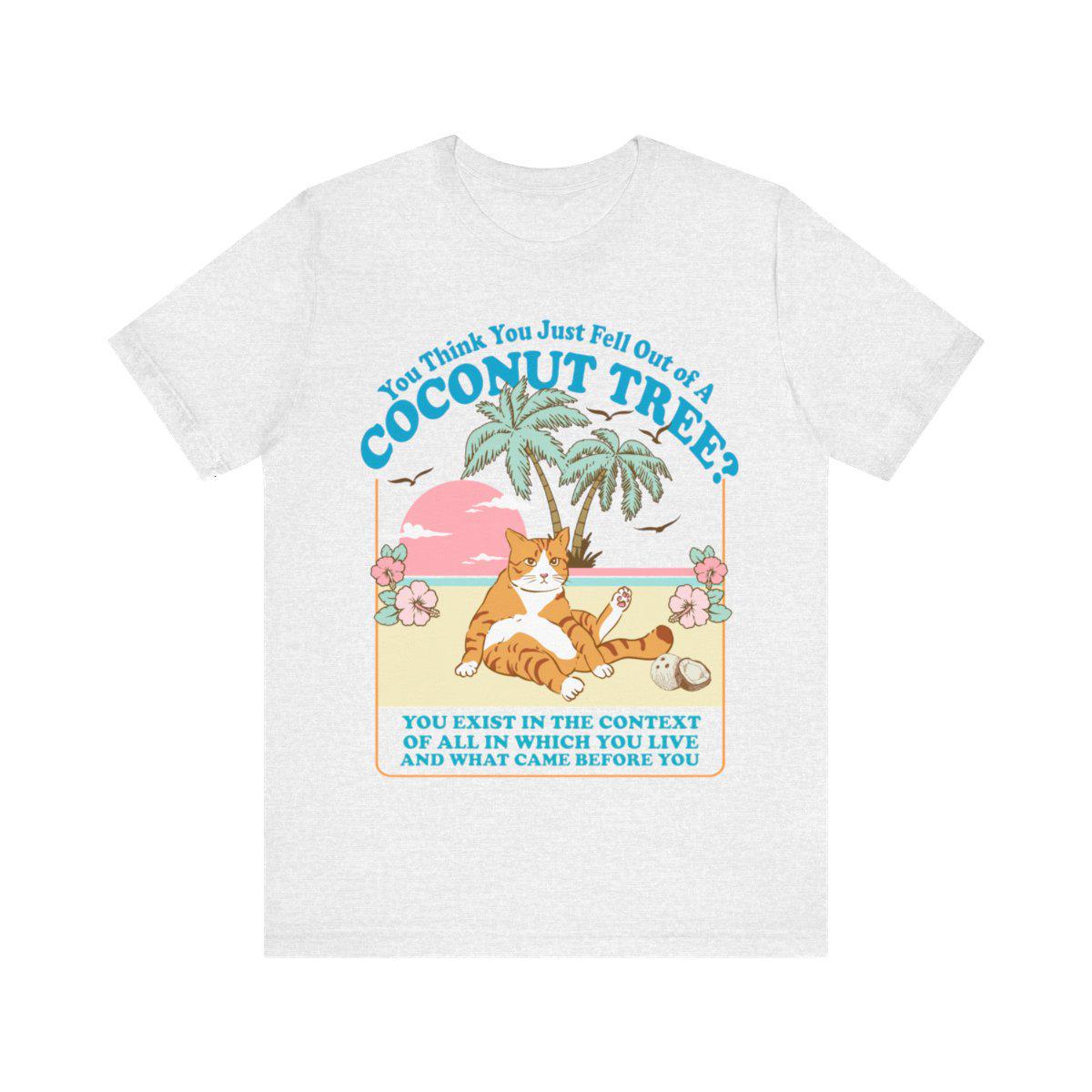You think you just fall out of a coconut tree t-shirt | kamala harris shirt | harris meme | social democrat | roevember | kamala 2024 | roe