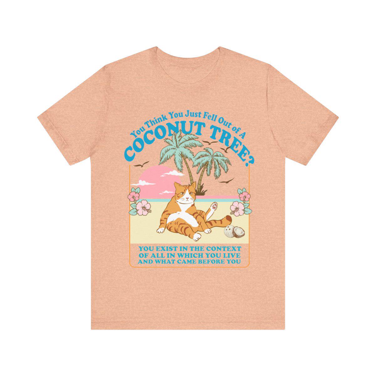 You think you just fall out of a coconut tree t-shirt | kamala harris shirt | harris meme | social democrat | roevember | kamala 2024 | roe