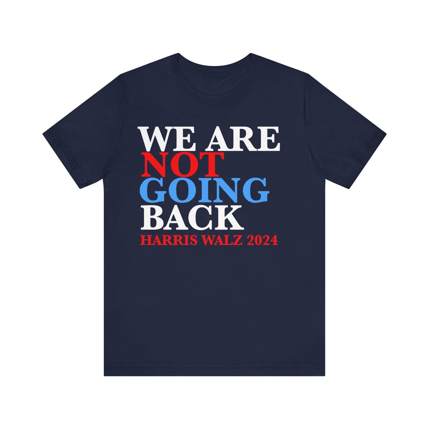 Women's rights dates shirt | Not going back | harris walz 2024 | kamala harris walz | kamala harris merch | kamala merchandise | history