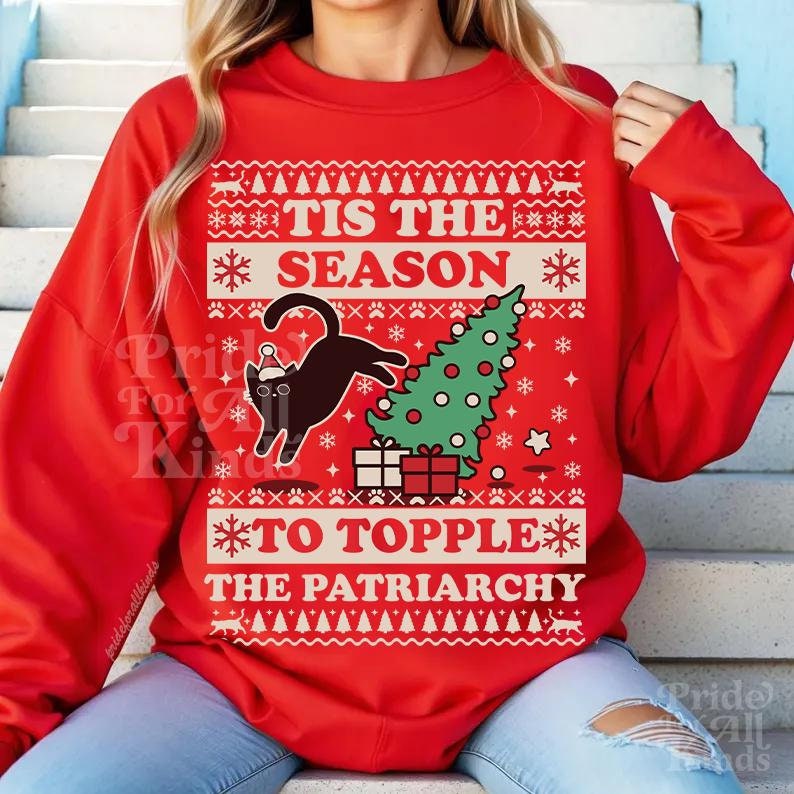 tis the season to topple the patriarchy