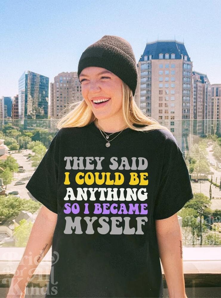they said i could be anything so i became myself