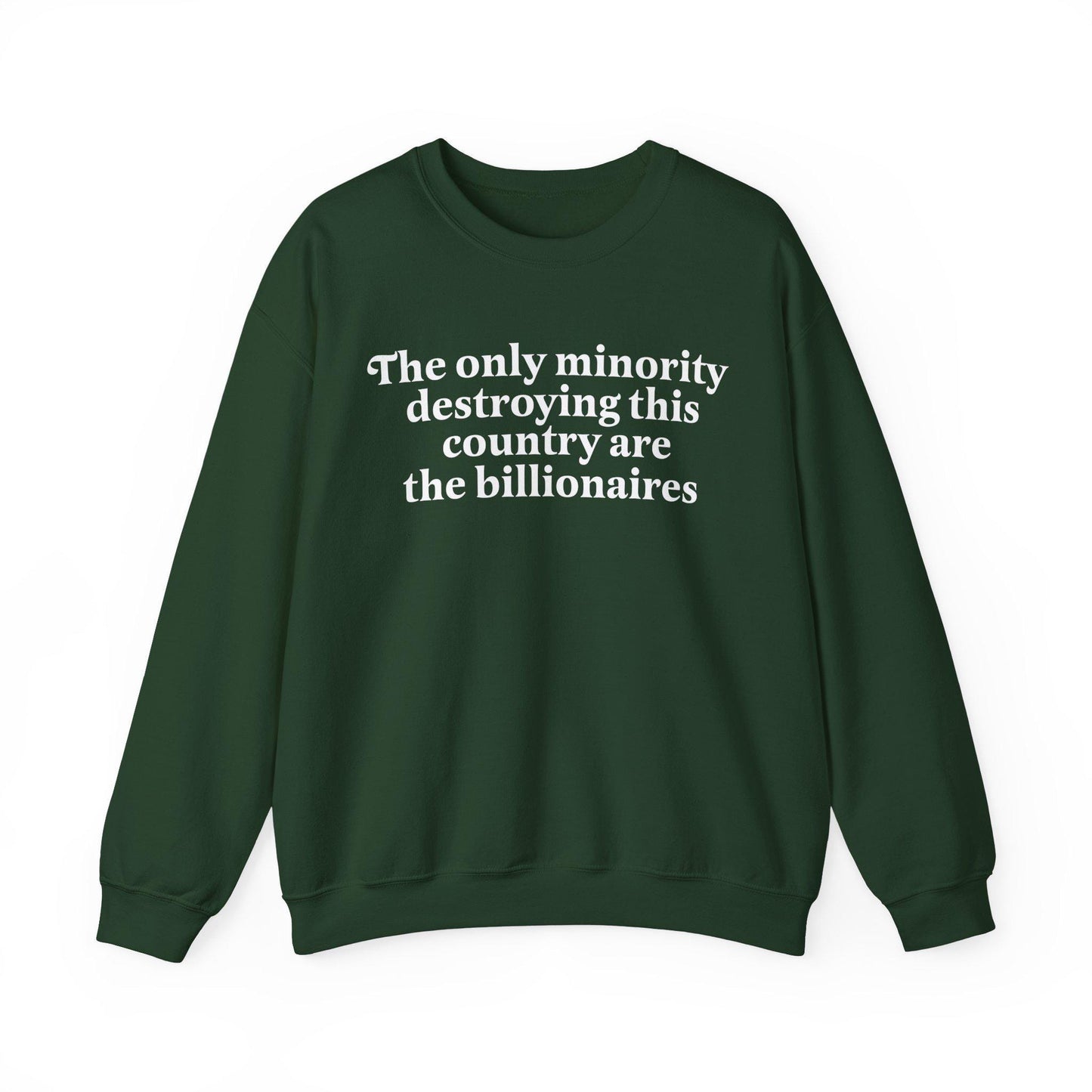 The only minority destroying this country are the billionaires | anti capitalism | feminist sweatshirt | anti trump sweater | lefist gifts