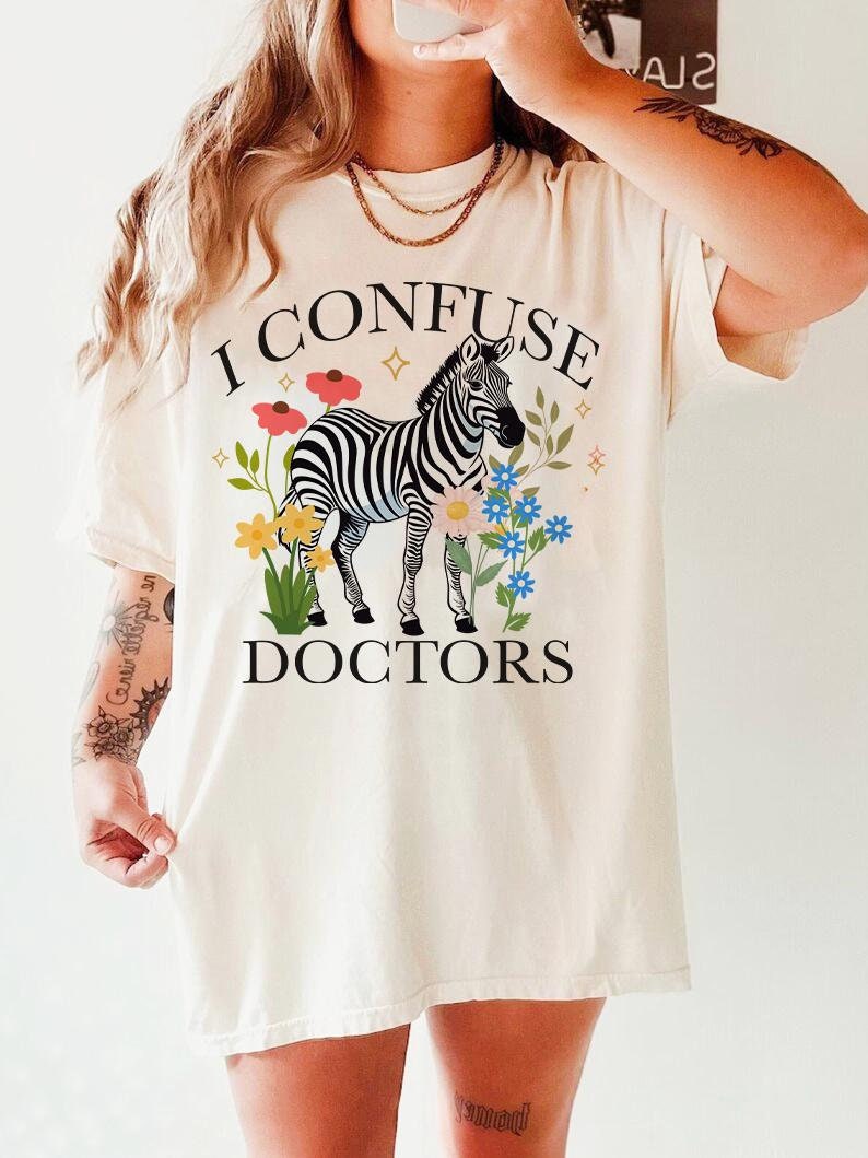 i confuse doctors shirt | rare disease zebra