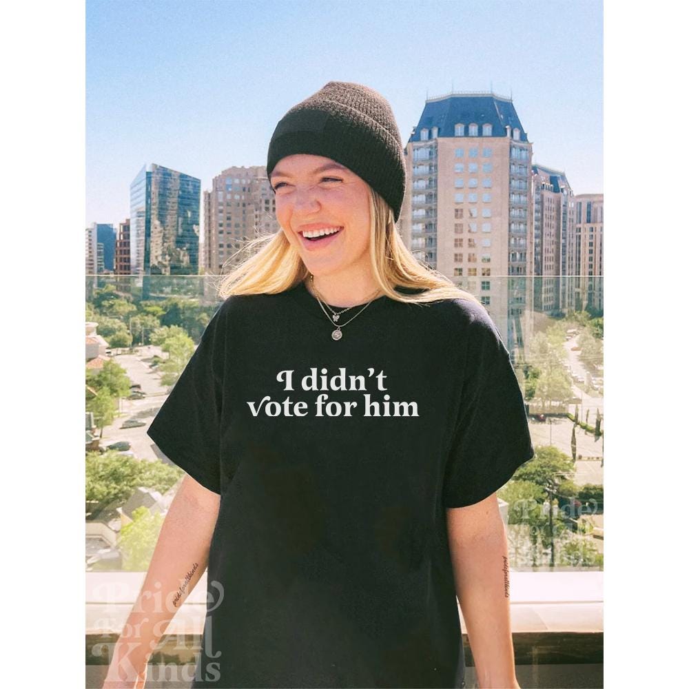 I didn't vote for him | anti trump sweatshirt | anti trump sweater | feminist sweatshirt | liberal tshirt | anti fascist | leftist sweater