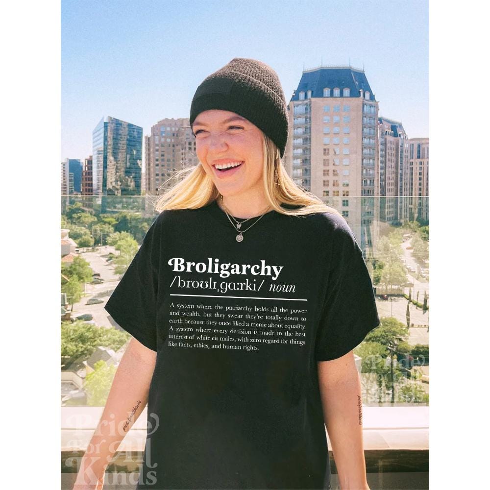 broligarchy shirt | anti capitalist | broligarchy sweatshirt | anti fascism | liberal feminist human rights | feminist sweatshirt | leftist