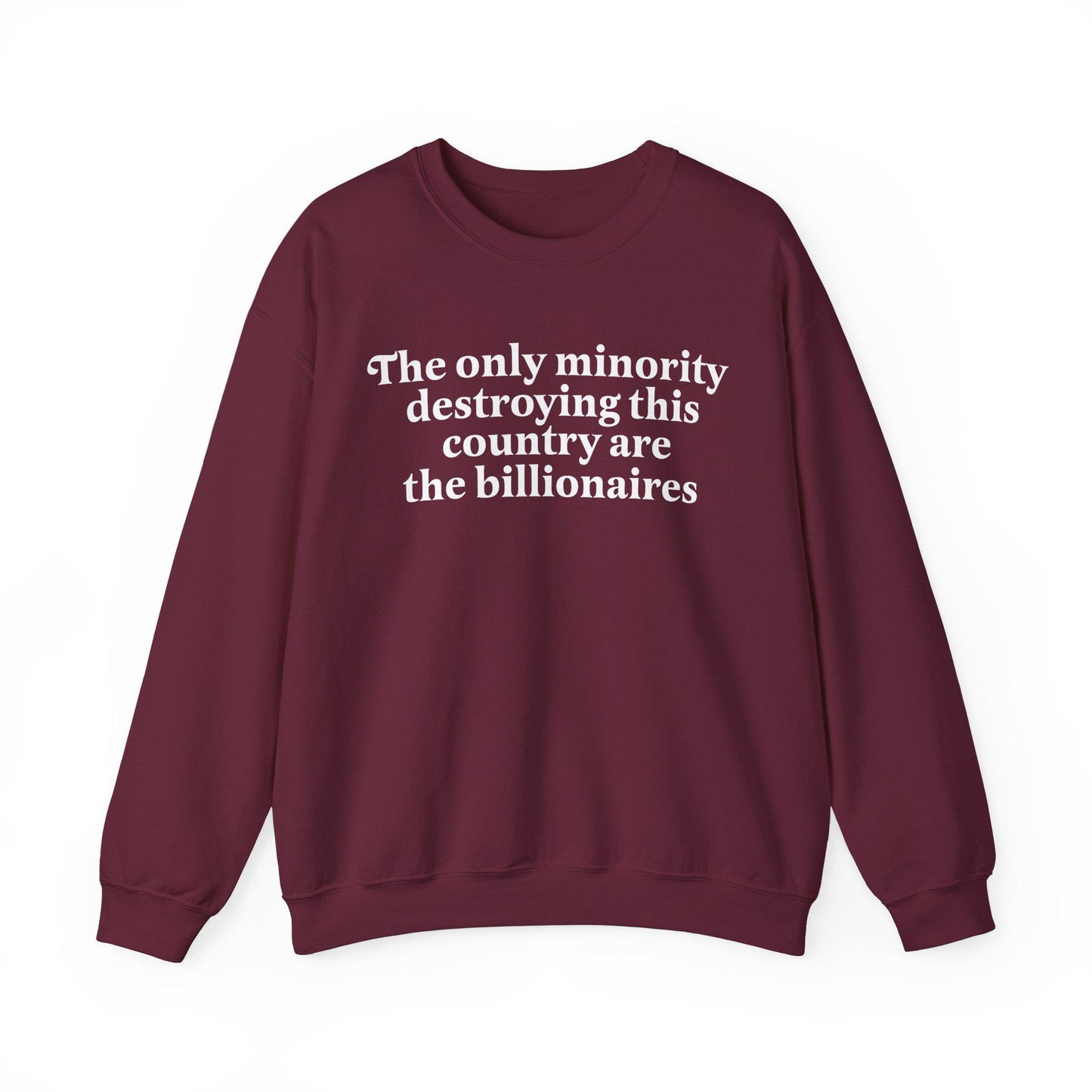The only minority destroying this country are the billionaires | anti capitalism | feminist sweatshirt | anti trump sweater | lefist gifts