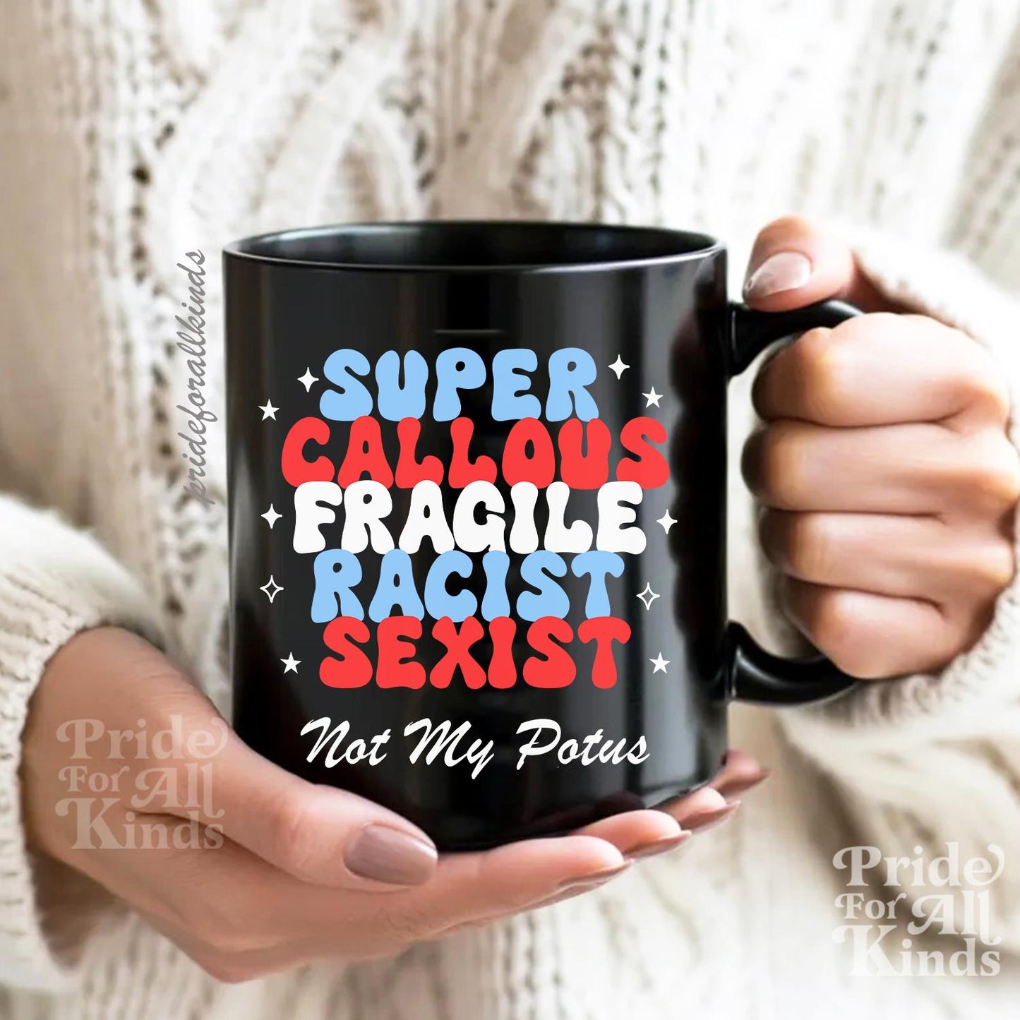 Super callous fragile not my potus mug | feminist mug | anti trump mug | anti trump coffee | liberal mug | leftist gift | anti fascism