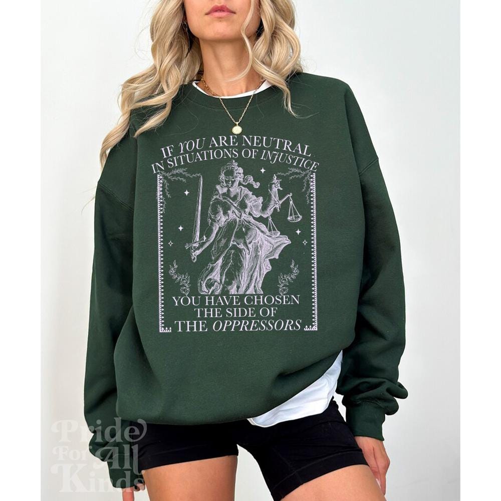 If you are neutral in situations of injustice | social justice shirt | liberal tshirt | fight fascism | anti capitalist | leftist | pro roe