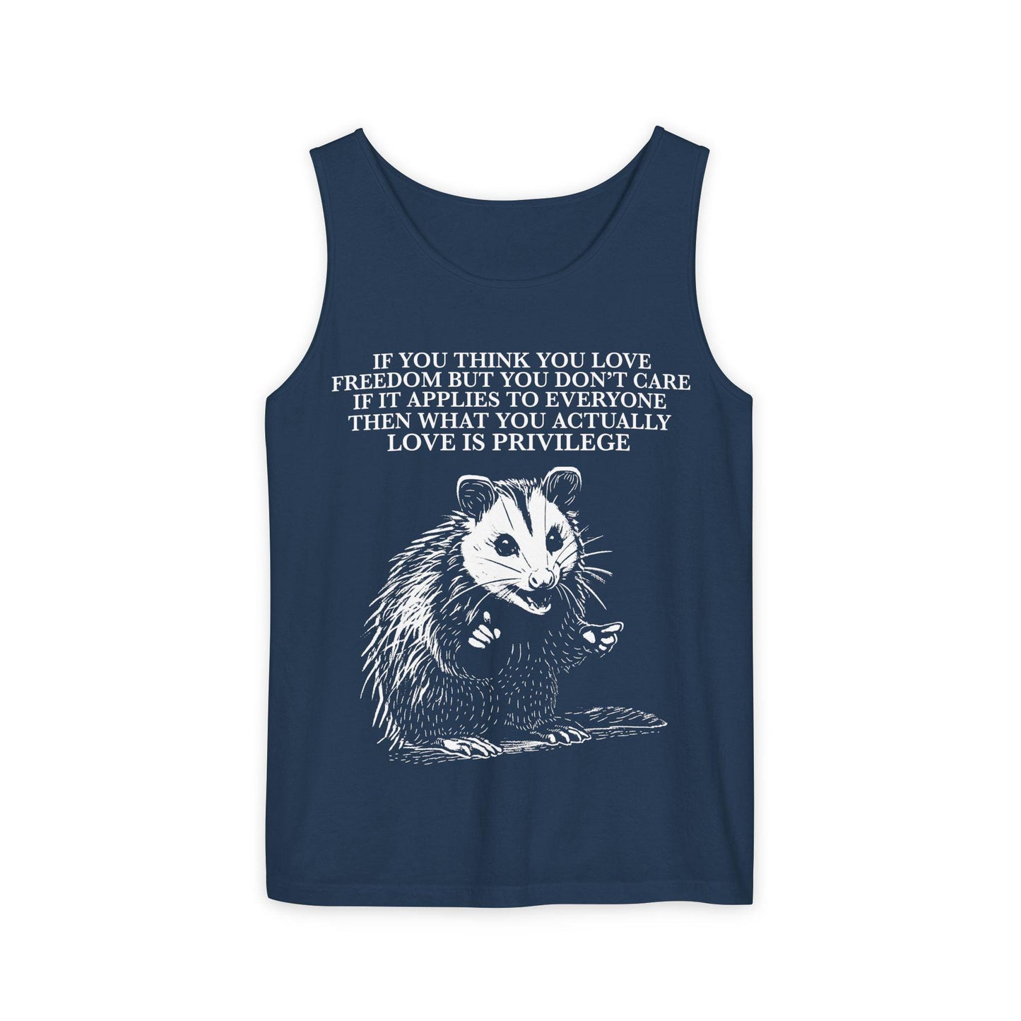 If you think you love freedom tank top | Feminist tank top | privilege tank top | liberal tshirt | anti fascism | anti capitalist | leftist