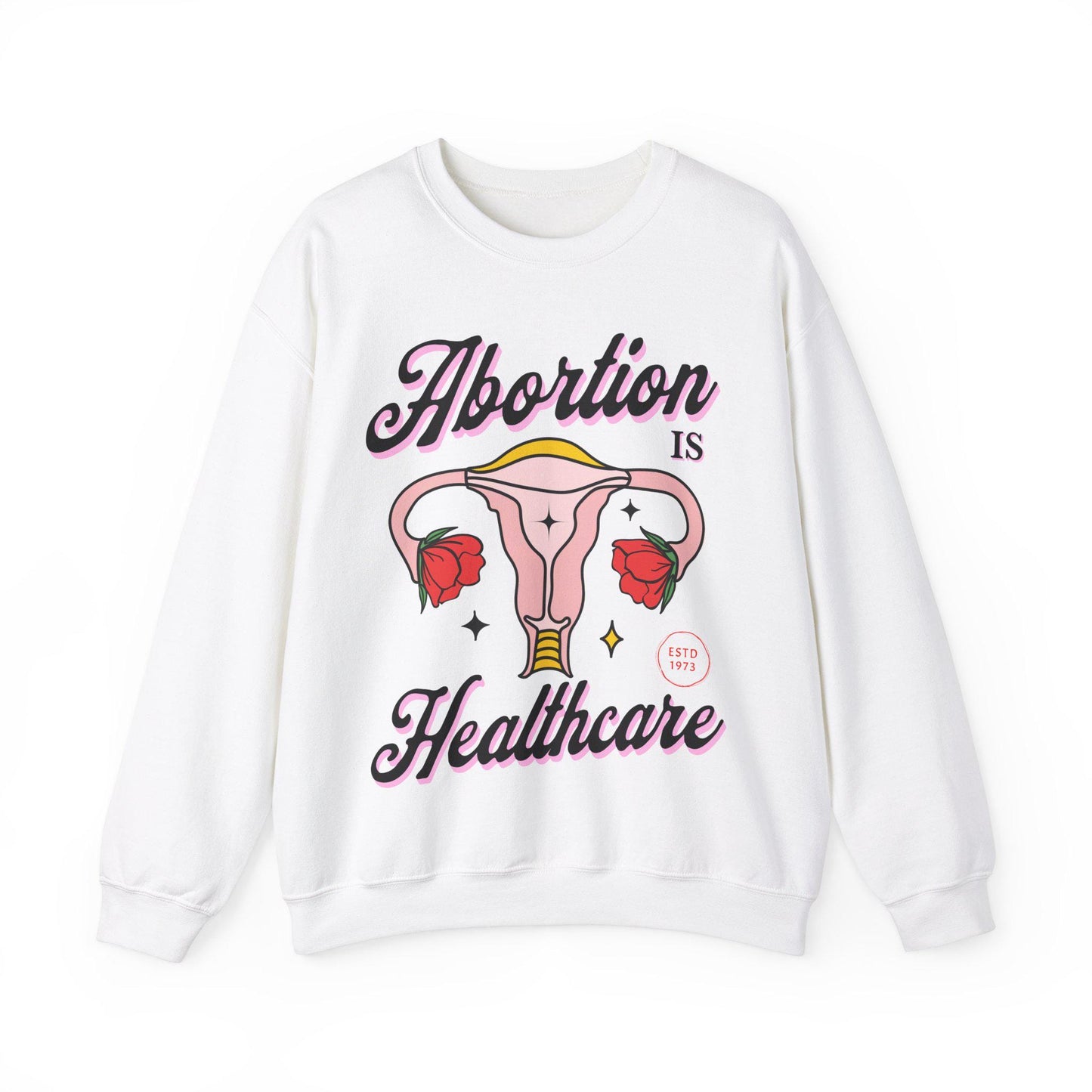 Abortion is healthcare sweatshirt | pro roe shirt | feminist sweater | liberal feminist human rights | liberal tshirt | pro choice shirt |