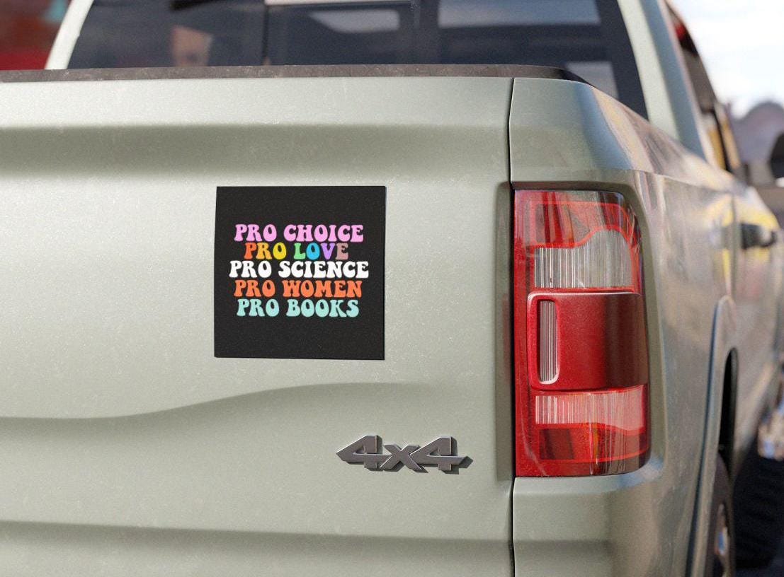 pro choice pro love pro science pro women pro books