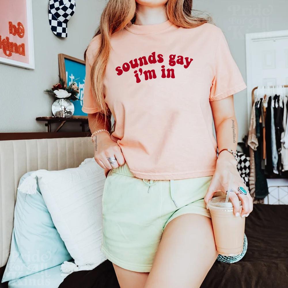 Sounds gay i'm in | pride crop top | gay crop top | funny lesbian | nonbinary shirt | trans art | bisexual crop top | pride merch |