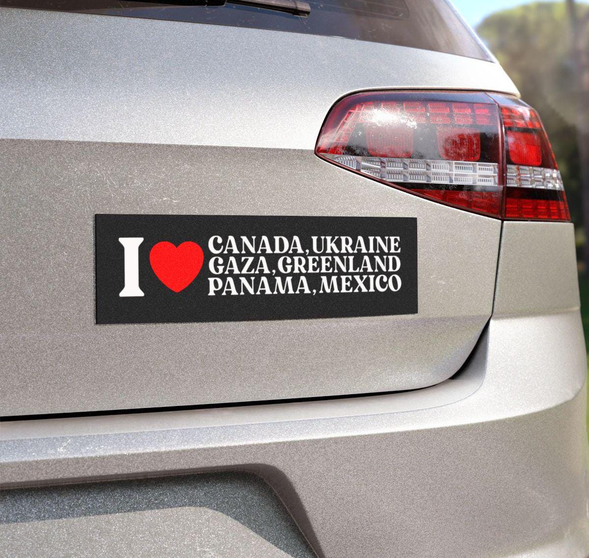 I stand with Canada Greenland Mexico Panama Ukraine Gaza car magnet or bumper sticker | Support Ukraine | car magnet liberal | political