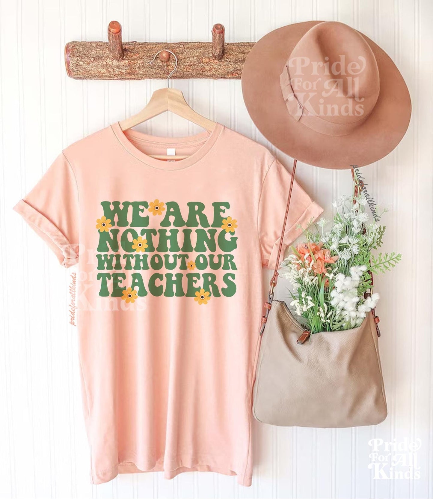 We are nothing without our teachers | support public school teachers | protect public education | education is activism | history teacher