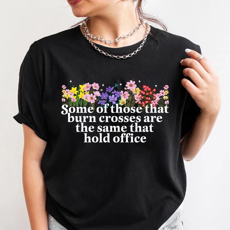 Some of those that burn crosses are the same that hold office shirt | liberal tshirt | 8647 shirt | fdt | subtle anti trump | anti fascism