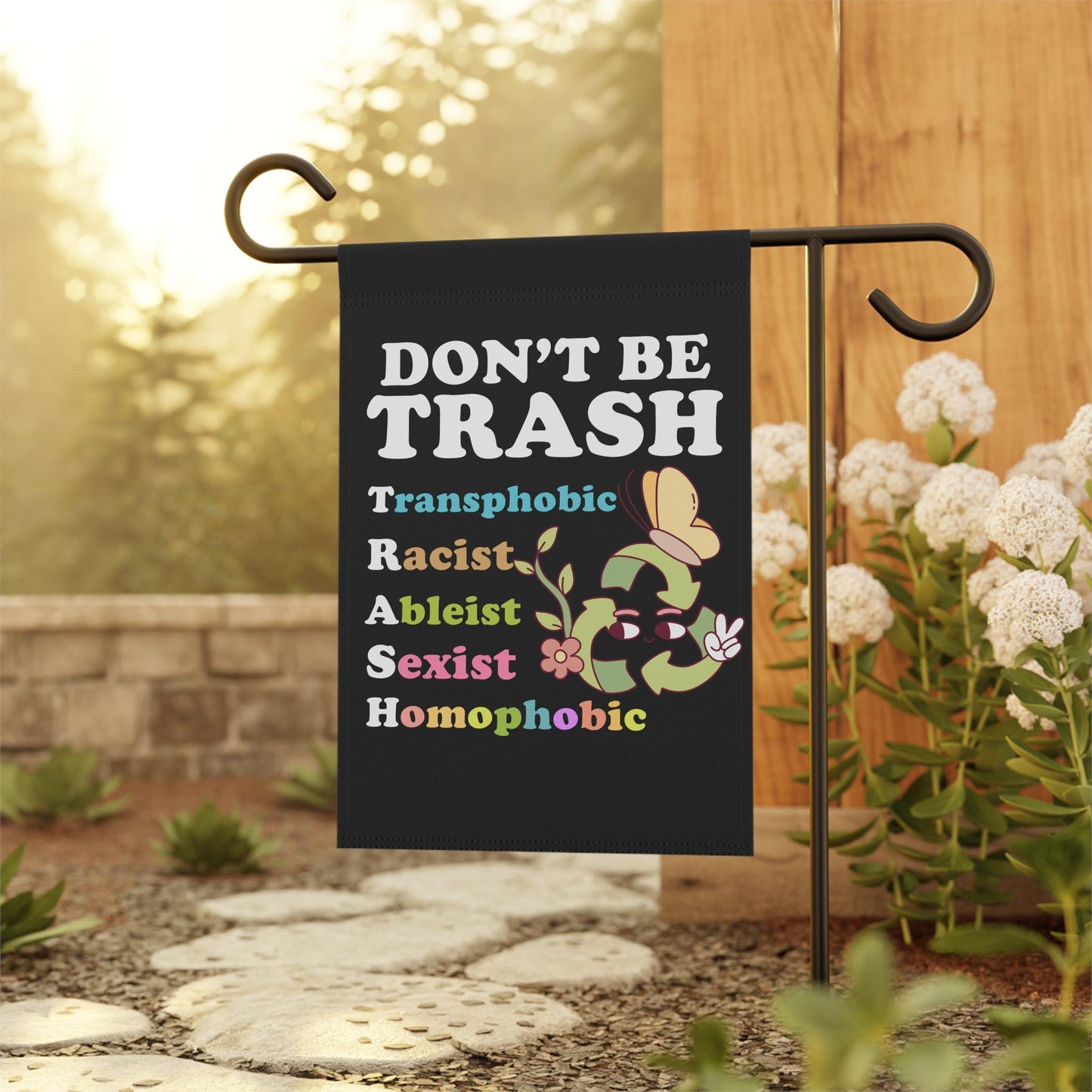 Don't be trash flag | anti transphobia | anti racist | anti ableism | anti homophobia flag | pride garden flag | resist | spring garden flag