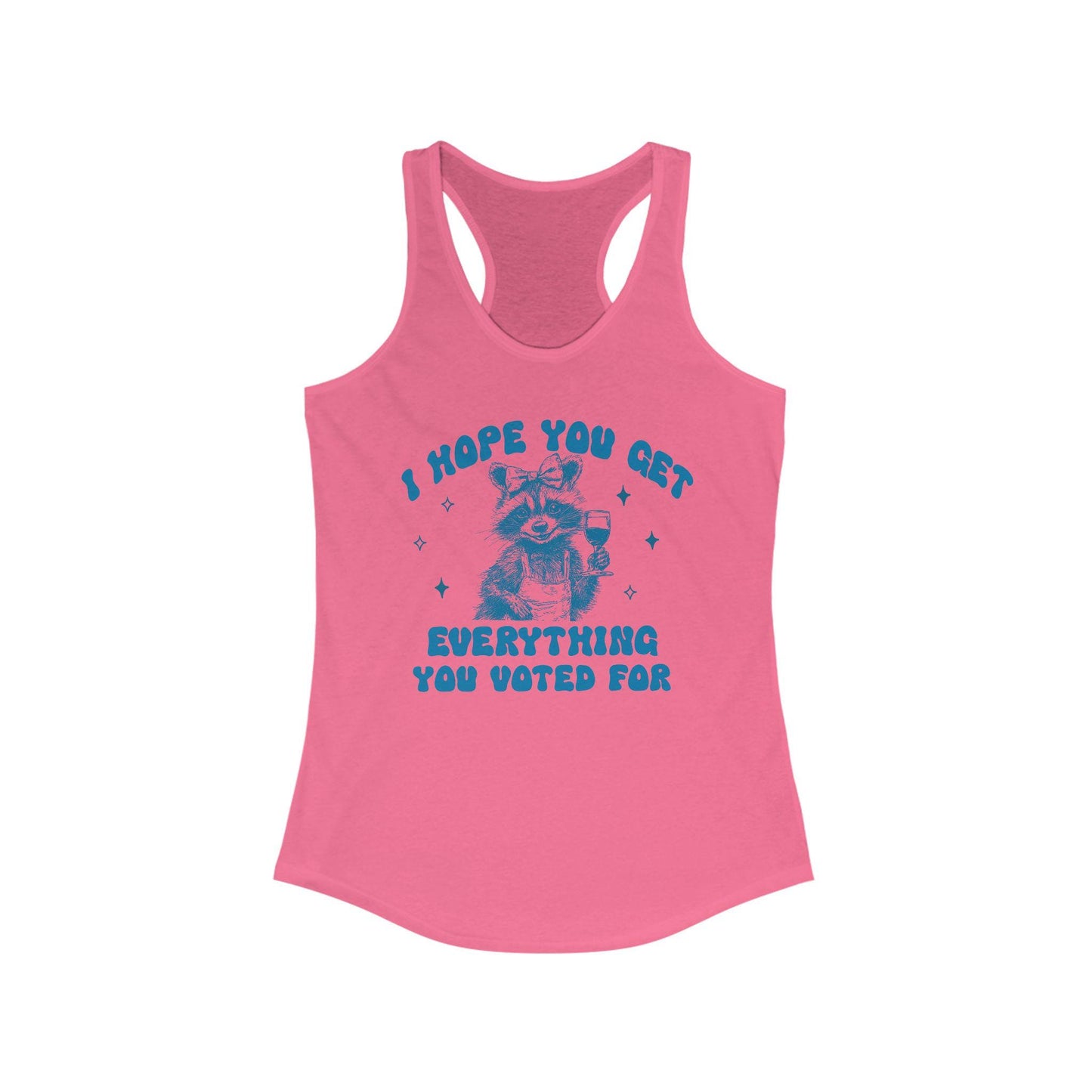 i hope you get everything you voted for tank top | feminist tank top | subtle anti trump | fdt tank top | anti maga | anti fascism | resist
