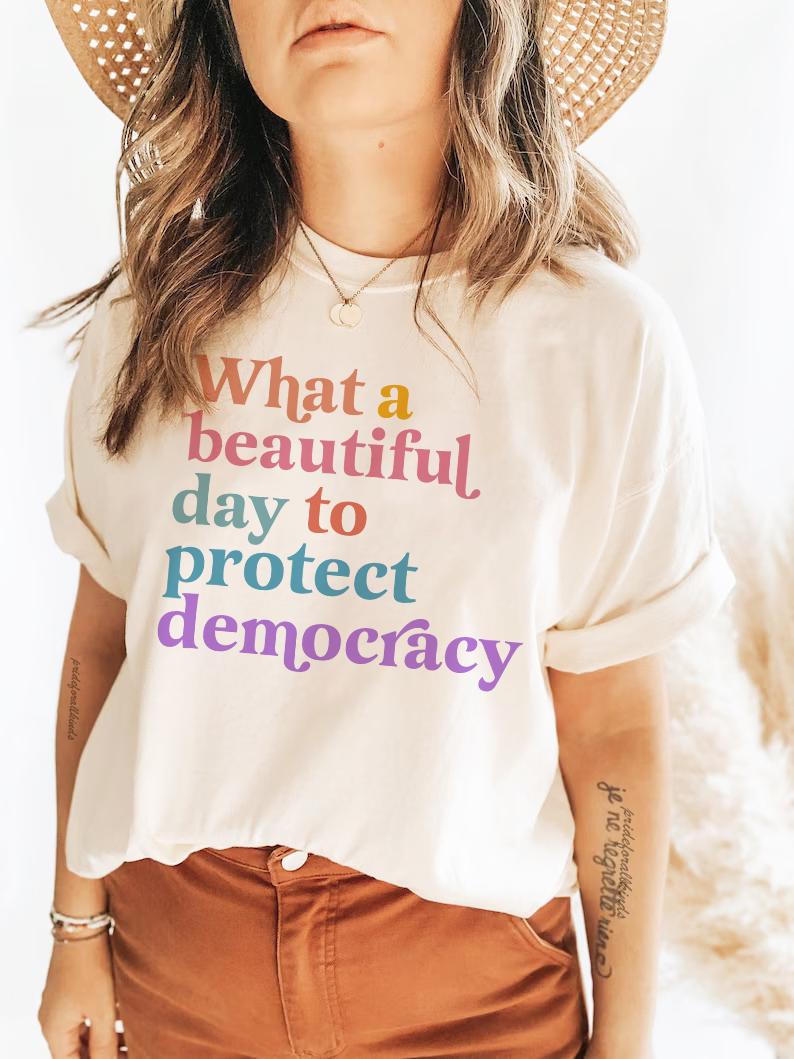 what a beautiful day to protect democracy shirt | defend democracy| liberal tshirt | subtle anti trump shirt | fdt shirt | social justice |