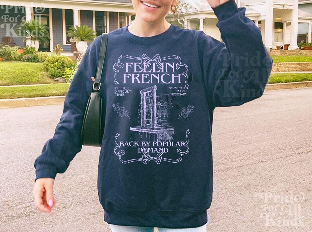 Feeling french tshirt | they want 1939 germany let's give them 1789 france | back by popular demand | french revolution | anti capitalist |