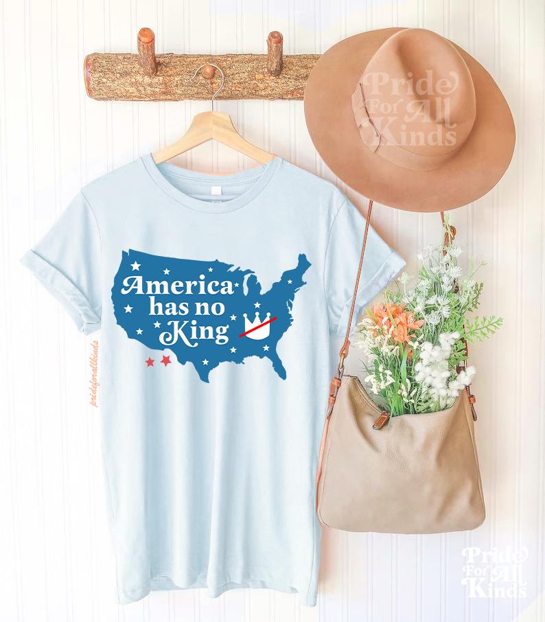America has no king shirt | no kings no tyrants | anti fascism | fdt shirt | anti capitalist | fight fascism | liberal tshirt | anti trump