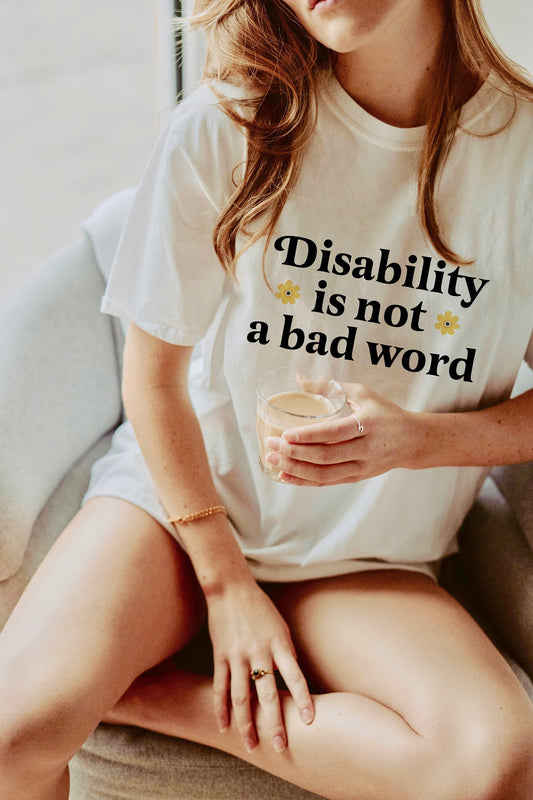 Disability is not a bad word