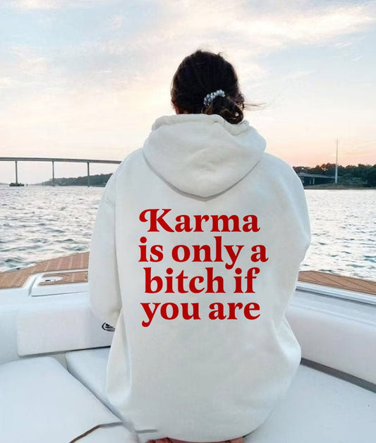 Karma is a bitch only if you are hoodie | Karma is a b | sassy hoodie | aesthetic hoodie | 90s aesthetic | oversized hoodie | unisex vintage