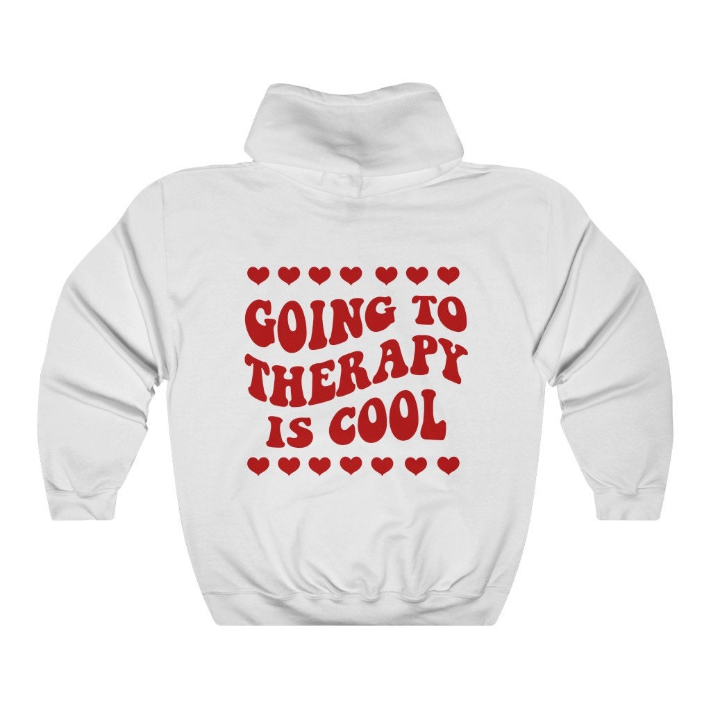 Going to therapy is cool hoodie | therapy hoodie | mental health hoodie | mental health awareness | therapist hoodie | self love hoodie