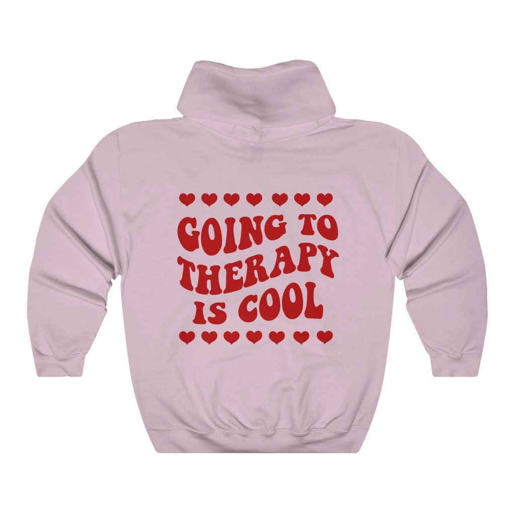 Going to therapy is cool hoodie | therapy hoodie | mental health hoodie | mental health awareness | therapist hoodie | self love hoodie