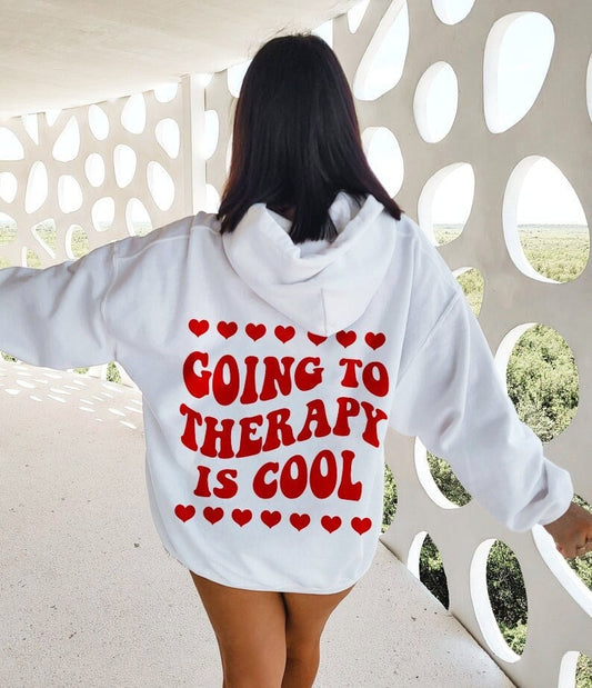 Going to therapy is cool hoodie | therapy hoodie | mental health hoodie | mental health awareness | therapist hoodie | self love hoodie
