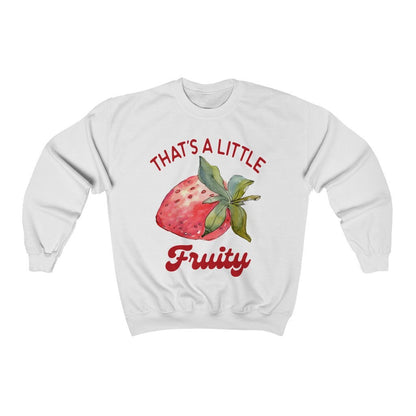 That's a little fruity sweatshirt