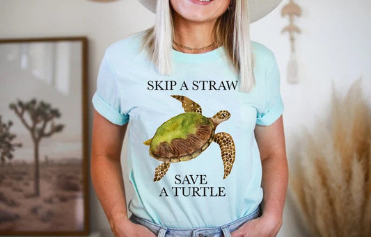 Skip a straw save the turtles t-shirt