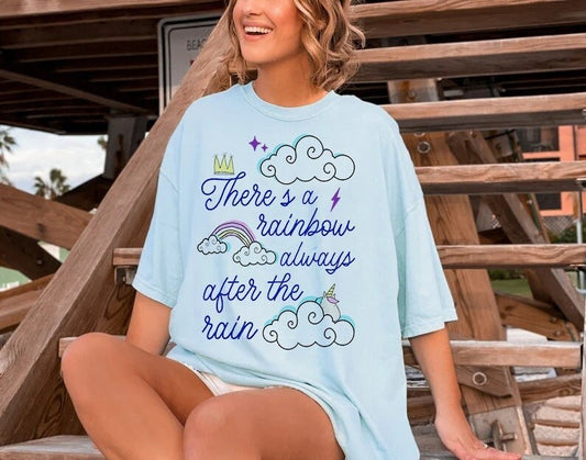 There's a rainbow always after the rain shirtshirt