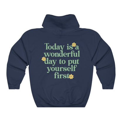 Today is a wonderful day to put yourself first hoodie | aesthetic hoodie | preppy hoodie | feminist hoodie | self love hoodie | vcso girl