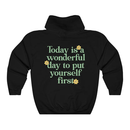Today is a wonderful day to put yourself first hoodie | aesthetic hoodie | preppy hoodie | feminist hoodie | self love hoodie | vcso girl