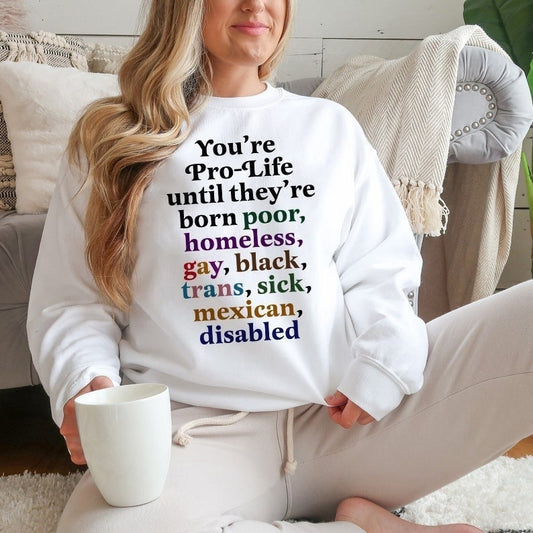 You're pro-life until they're born