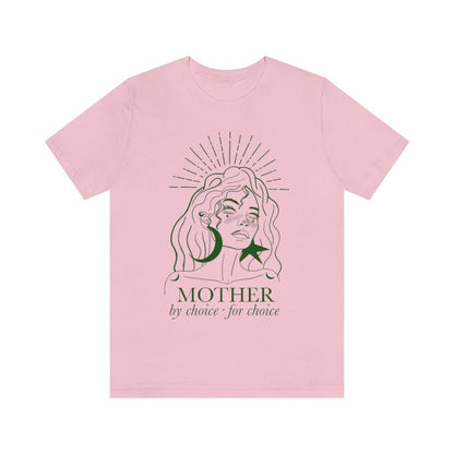 Mother by choice for choice shirt