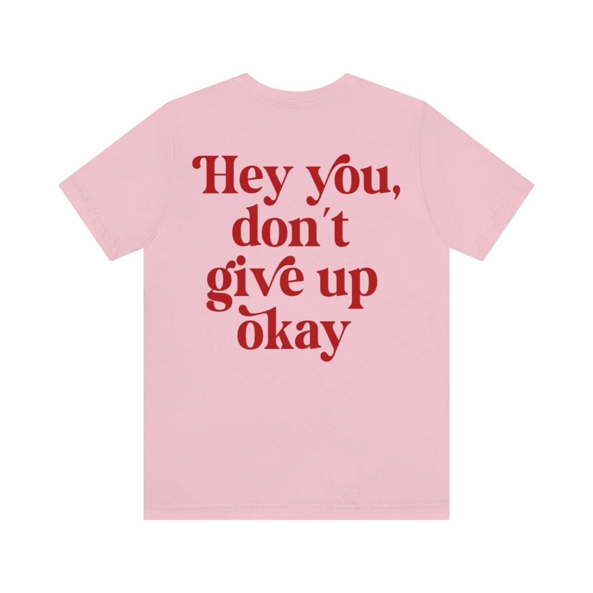 Hey you, don't give up okay