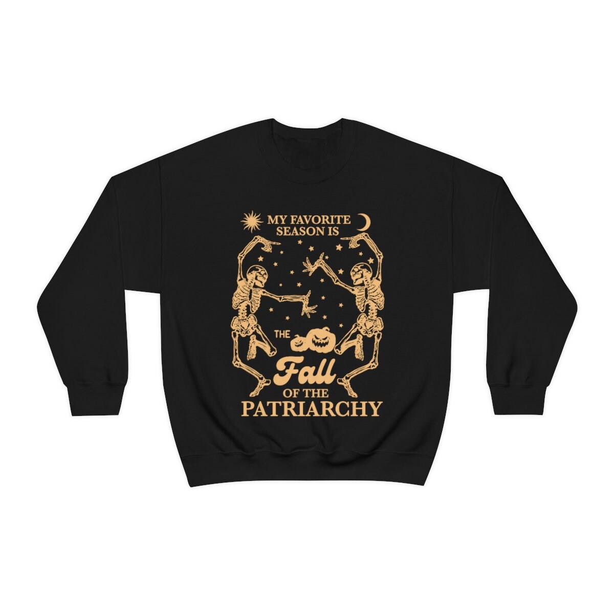My favorite season is the fall of the patriarchy sweatshirt