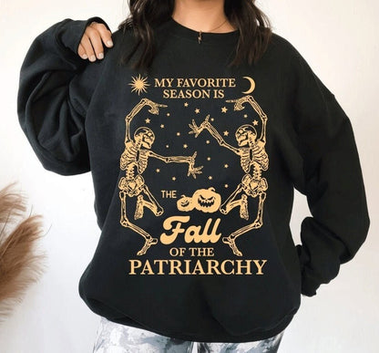 My favorite season is the fall of the patriarchy sweatshirt