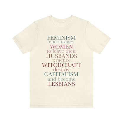 Feminism encourages women to leave their husbands, practice witchcraft, destroy capitalism and become lesbians shirt