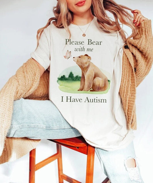 Please bear with me I have autism shirt