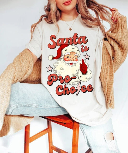Santa is pro-choice shirt