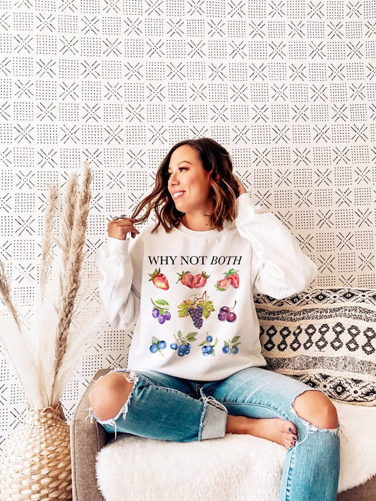 Why not both sweatshirt