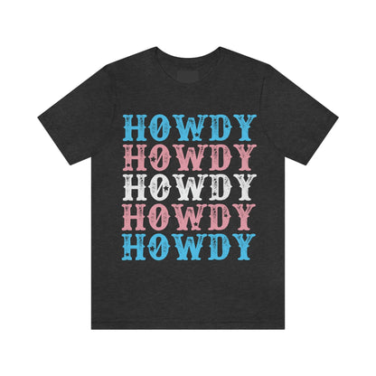 Howdy trans shirt