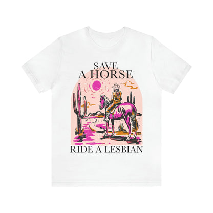 Save a Horse Ride a Lesbian shirt