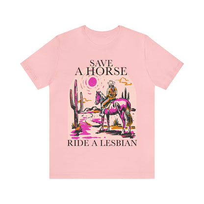 Save a Horse Ride a Lesbian shirt