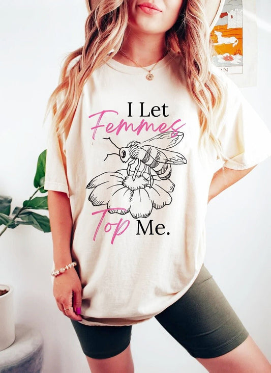 I let femmes top me shirt