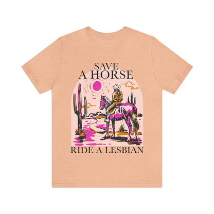 Save a Horse Ride a Lesbian shirt