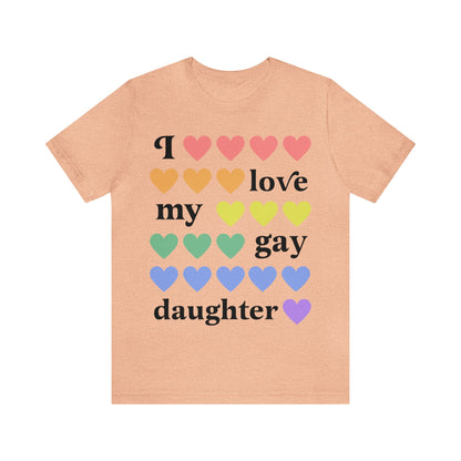 I love my gay daughter shirt